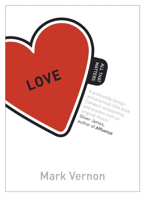 Mark Vernon - Love: All That Matters, E-bok