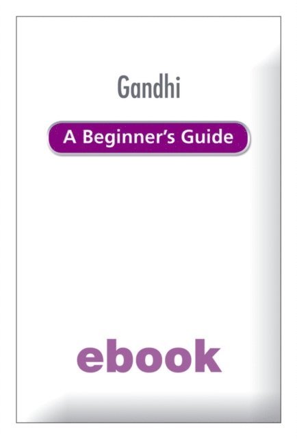 Genevieve Blais - Gandhi: A Beginner's Guide, E-bok