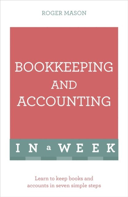 Roger Mason Ltd, Roger Mason - Bookkeeping And Accounting In A Week, E-bok