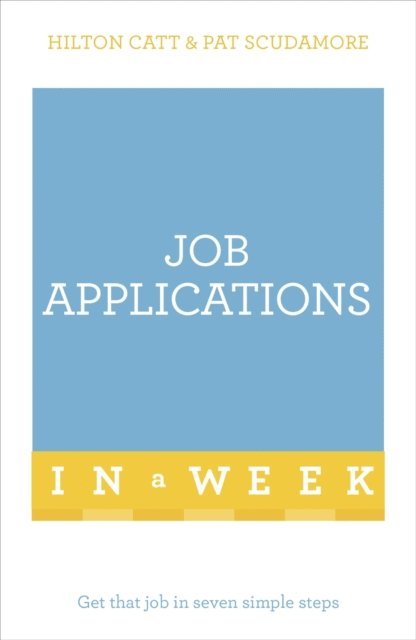 Hilton Catt, Pat Scudamore - Job Applications In A Week, E-bok