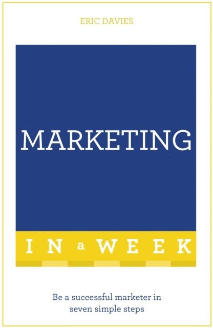 Eric Davies - Marketing In A Week, E-bok