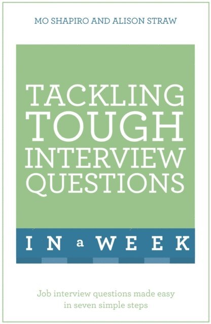 Alison Straw, Mo Shapiro - Tackling Tough Interview Questions In A Week, E-bok