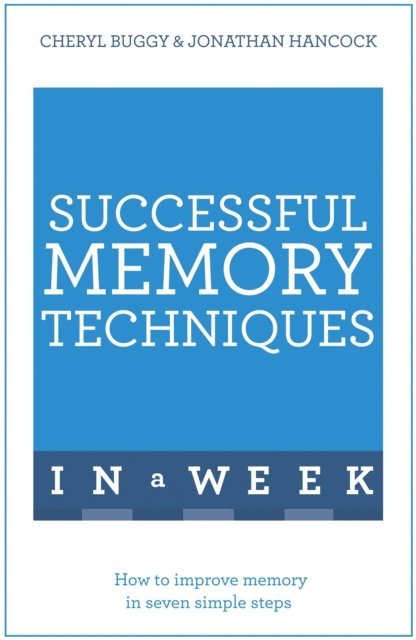 Cheryl Buggy, Jonathan Hancock - Successful Memory Techniques In A Week, E-bok