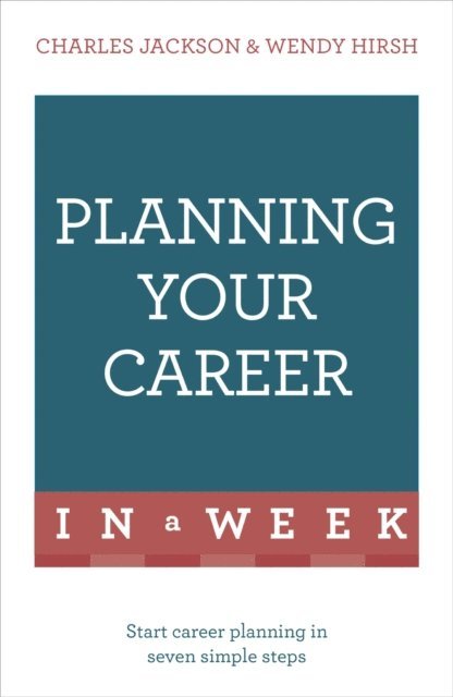 Charles Jackson, Wendy Hirsh - Planning Your Career In A Week, E-bok