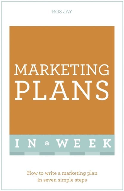 John Sealey, Ros Jay - Marketing Plans In A Week, E-bok