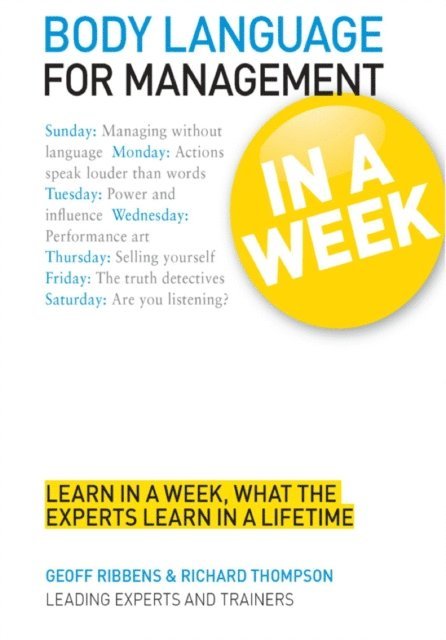 Richard Thompson, Geoff Ribbens - Body Language for Management in a Week: Teach Yourself, E-bok