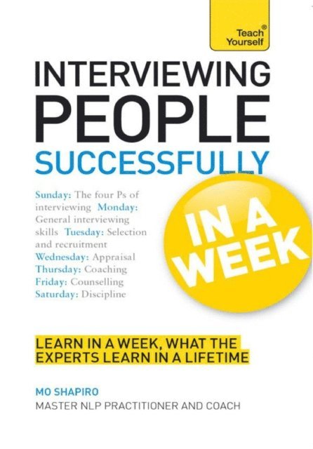 Mo Shapiro - Interviewing People Successfully in a Week: Teach Yourself, E-bok
