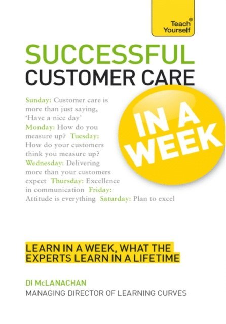 Di McLanachan - Successful Customer Care in a Week: Teach Yourself, E-bok