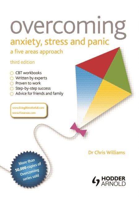 Christopher Williams - Overcoming Anxiety, Stress and Panic: A Five Areas Approach, E-bok