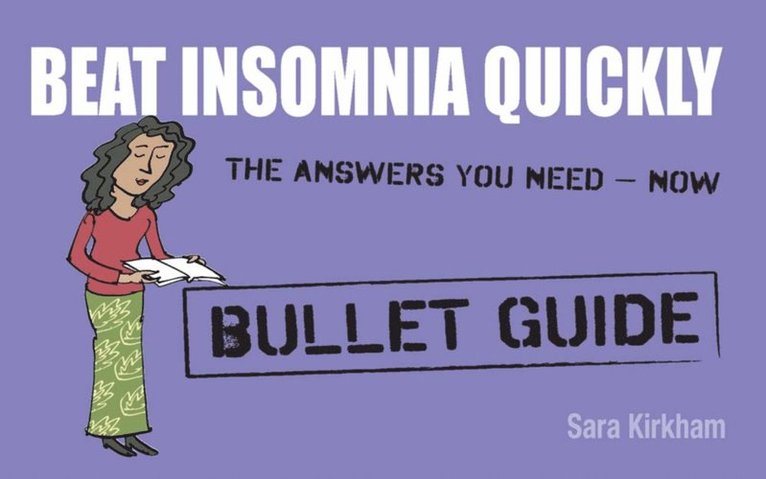 Sara Kirkham - Beat Insomnia Quickly: Bullet Guides, E-bok. Tillgänglighet: Lägg i varukorg
