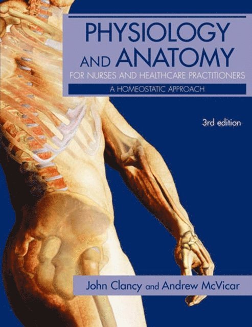 Andrew McVicar, John Clancy - Physiology and Anatomy for Nurses and Healthcare Practitioners, E-bok