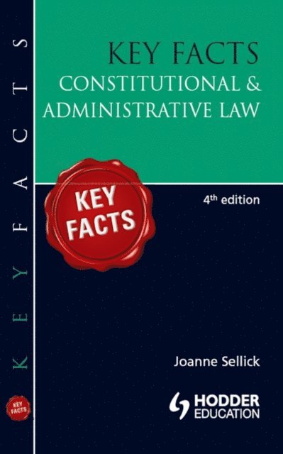 Joanne Sellick - Key Facts: Constitutional & Administrative Law, E-bok