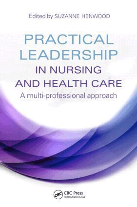 Suzanne Henwood - Practical Leadership in Nursing and Health Care, Häftad. Tillgänglighet: Lägg i varukorg