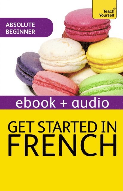 Catrine Carpenter - Get Started In Beginner's French: Teach Yourself (Kindle Enhanced Edition), E-bok