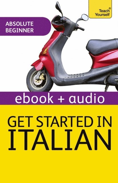 Vittoria Bowles - Get Started In Beginner's Italian: Teach Yourself (Kindle Enhanced Edition), E-bok