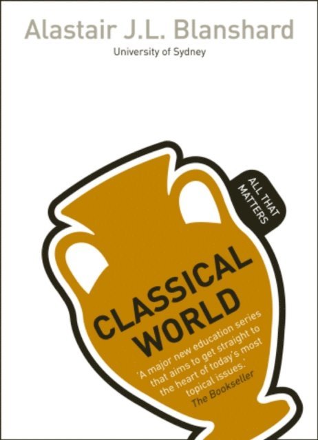 Alastair Blanshard - Classical World: All That Matters, E-bok