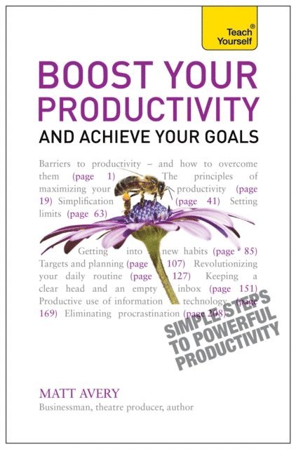 Matt Avery - Boost Your Productivity and Achieve Your Goals: Teach Yourself, E-bok