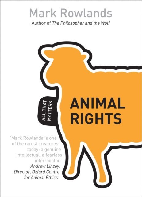 Mark Rowlands - Animal Rights: All That Matters, E-bok
