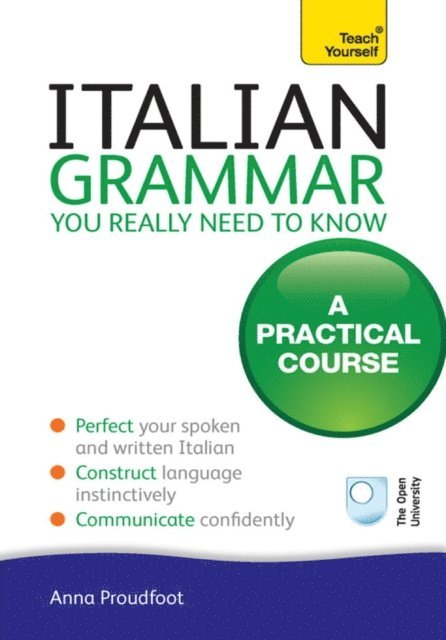 Anna Proudfoot - Italian Grammar You Really Need To Know, E-bok