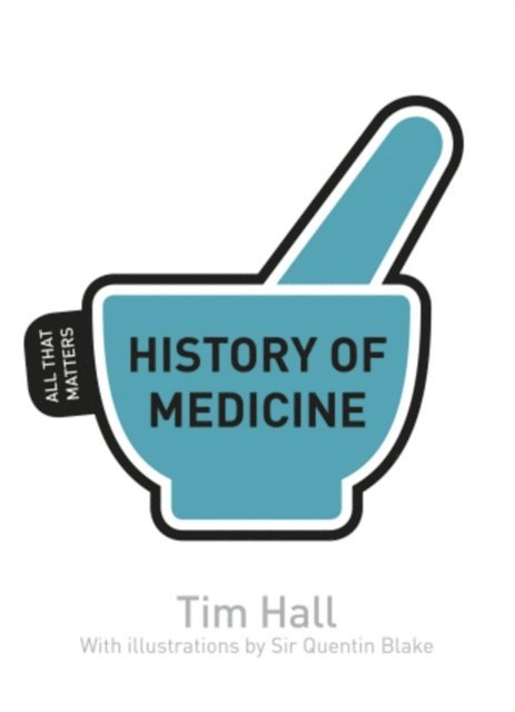 Tim Hall - History of Medicine: All That Matters, E-bok