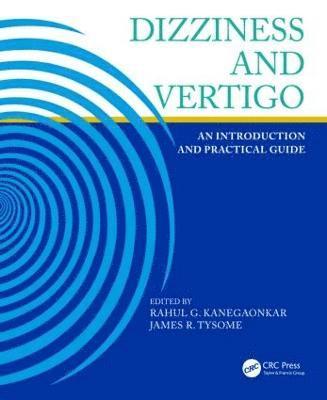 Rahul Kanegaonkar, James Tysome - Dizziness and Vertigo, Häftad. Tillgänglighet: Tillfälligt slut
