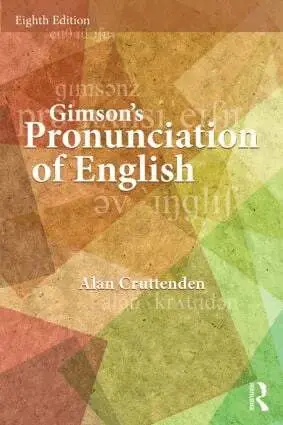 Alan Cruttenden - Gimson's Pronunciation of English, Häftad. Tillgänglighet: Lägg i varukorg