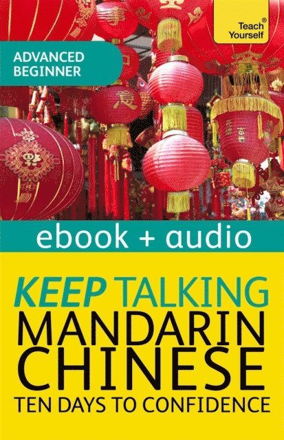 Elizabeth Scurfield, Song Lianyi - Keep Talking Mandarin Chinese Audio Course - Ten Days to Confidence, E-bok