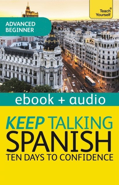 Angela Howkins - Keep Talking Spanish Audio Course - Ten Days to Confidence, E-bok. Tillgänglighet: Lägg i varukorg