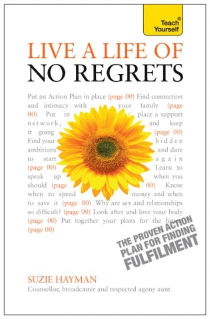 Suzie Hayman - Live a Life of No Regrets: Teach Yourself eBook ePub - The proven action plan for finding fulfilment, E-bok