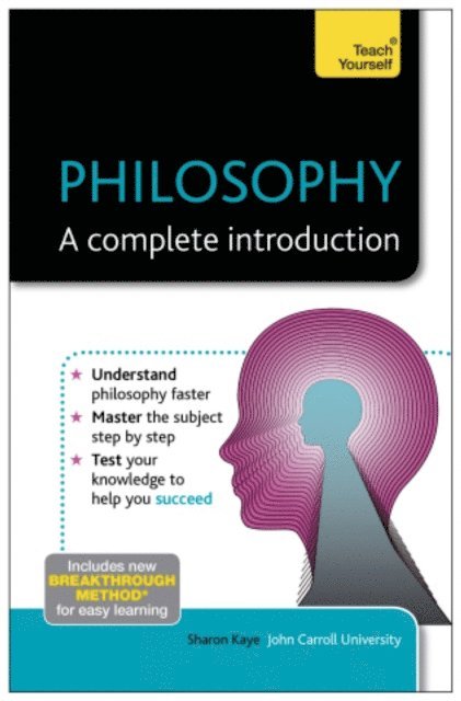 Sharon Kaye - Philosophy: A Complete Introduction: Teach Yourself, E-bok