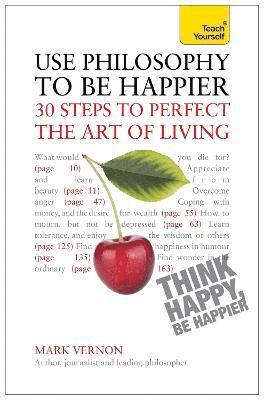 Mark Vernon - Use Philosophy to be Happier, Häftad. Tillgänglighet: Lägg i varukorg