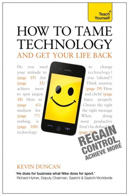 Kevin Duncan - How to Tame Technology and Get Your Life Back: Teach Yourself, E-bok