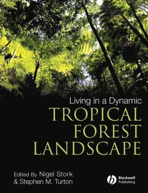 Stephen M. Turton, Nigel Stork - Living in a Dynamic Tropical Forest Landscape, E-bok