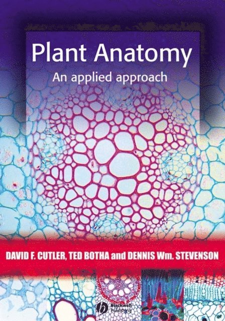Dennis Wm. Stevenson, Ted Botha, David F. Cutler - Plant Anatomy, E-bok