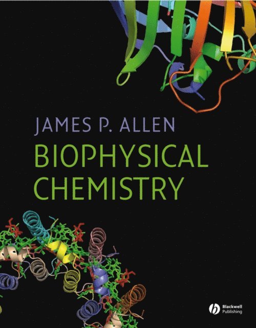 James P. Allen - Biophysical Chemistry, E-bok