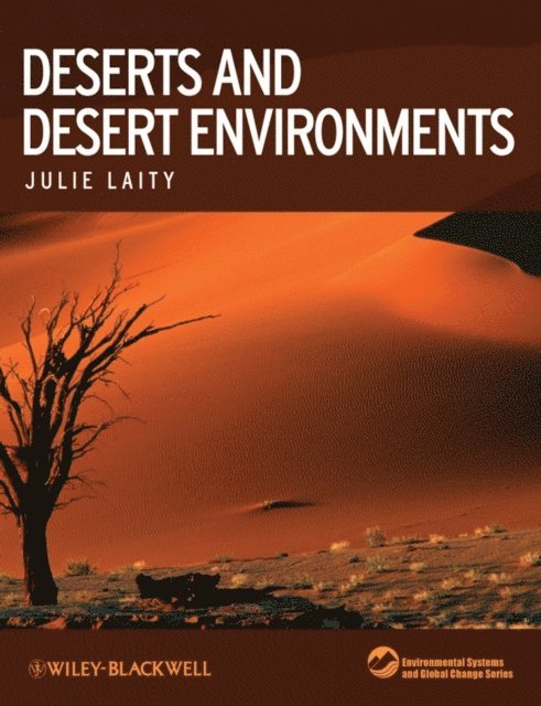 Julie J Laity - Deserts and Desert Environments, E-bok