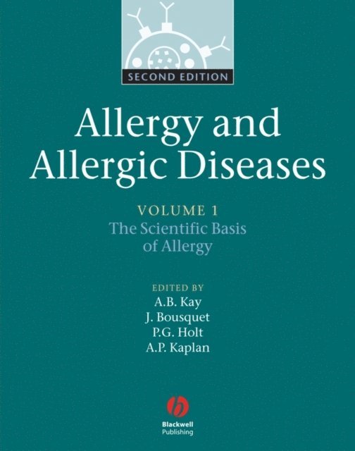 Allen P. Kaplan, Patrick G. Holt, Jean Bousquet, A. Barry Kay - Allergy and Allergic Diseases, E-bok