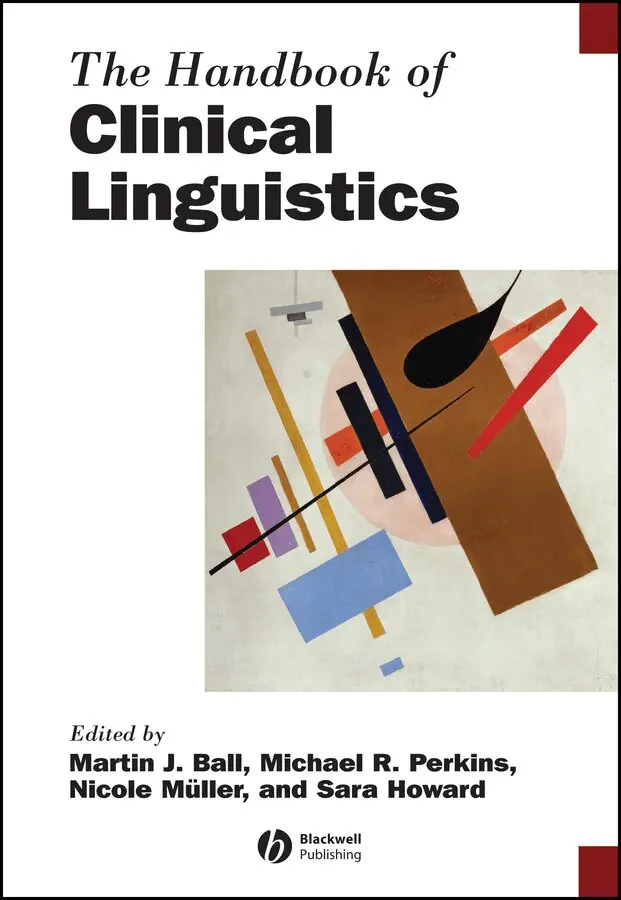 Martin J. Ball, Michael R. Perkins, Nicole Müller, Sara Howard - Handbook of Clinical Linguistics. Tillgänglighet: Tillfälligt slut