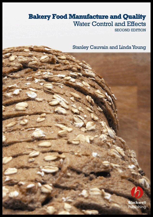 Stanley P. Cauvain, Linda S. Young - Bakery Food Manufacture and Quality – Water Control and Effects 2e. Tillgänglighet: Tillfälligt slut