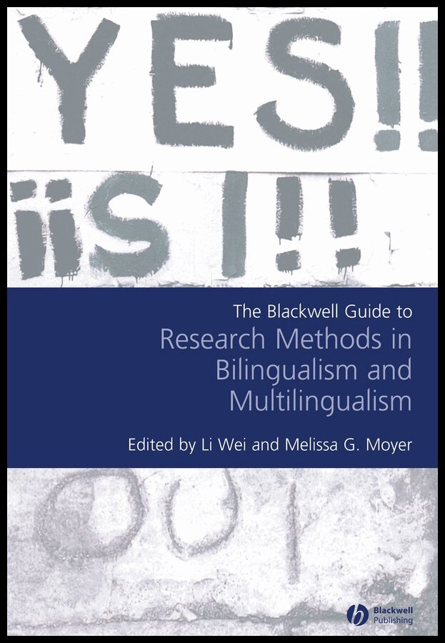Li Wei, Melissa G. Moyer - Blackwell Guide to Research Methods in Bilingualism and Multilingualism. Tillgänglighet: Tillfälligt slut