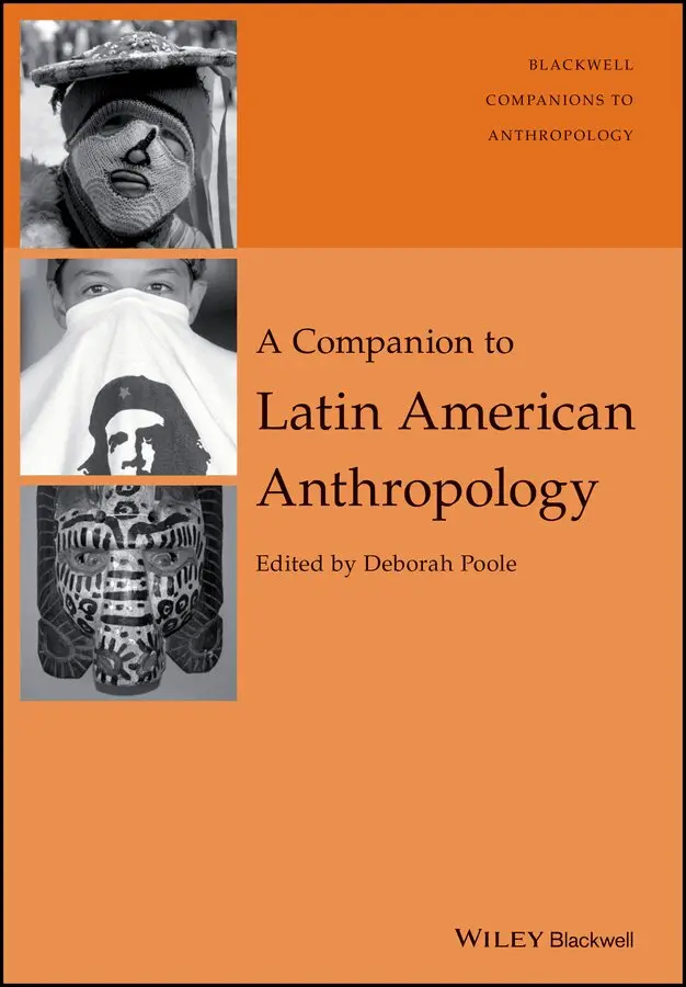 Deborah Poole - Companion to Latin American Anthropology. Tillgänglighet: Tillfälligt slut