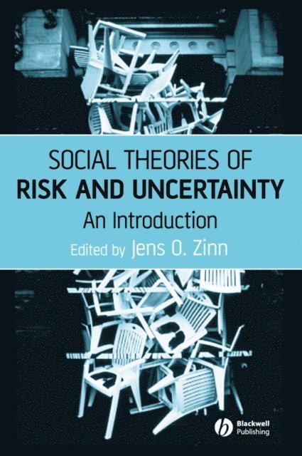 Jens O. Zinn - Social Theories of Risk and Uncertainty, E-bok
