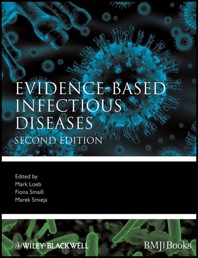M Loeb, Mark Loeb, Marek Smieja, Fiona Smaill - Evidence–based Infectious Diseases. Tillgänglighet: Tillfälligt slut