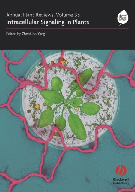 Zhenbiao Yang - Annual Plant Reviews, Intracellular Signaling in Plants, E-bok