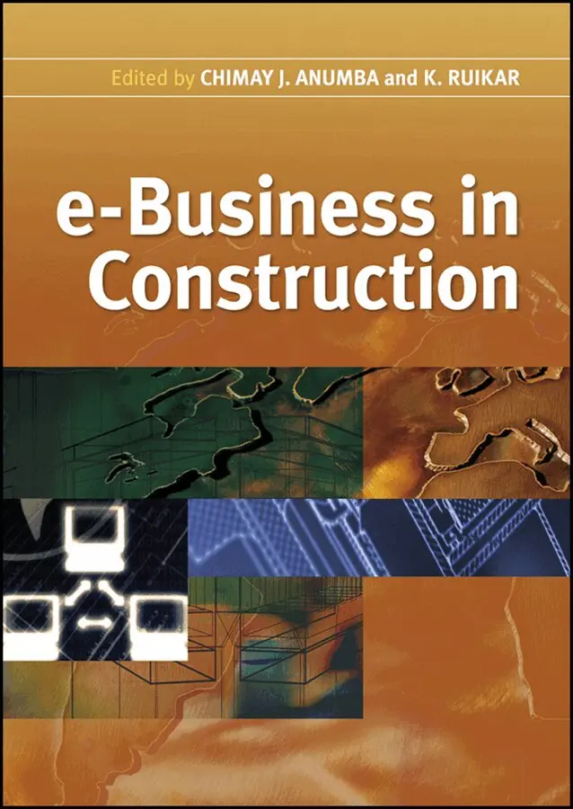 Chimay J. Anumba, Kirti Ruikar - e–Business in Construction. Tillgänglighet: Tillfälligt slut