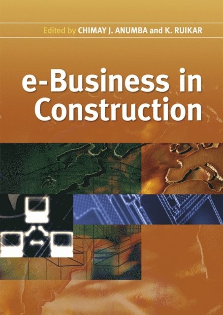 Kirti Ruikar, Chimay J. Anumba - e-Business in Construction, E-bok