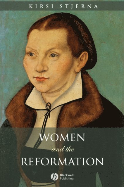 Kirsi Stjerna - Women and the Reformation, E-bok