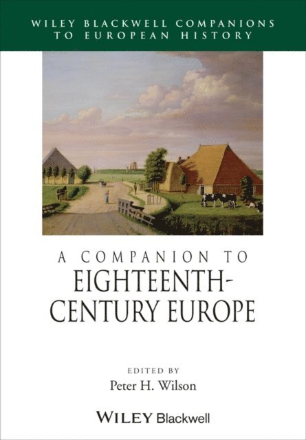 Peter H. Wilson - Companion to Eighteenth-Century Europe, E-bok