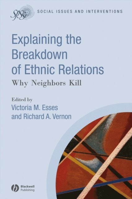 Richard A. Vernon, Victoria M. Esses - Explaining the Breakdown of Ethnic Relations, E-bok