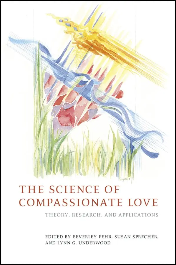 Beverley Fehr, Susan Sprecher, Lynn G. Underwood - Science of Compassionate Love. Tillgänglighet: Tillfälligt slut
